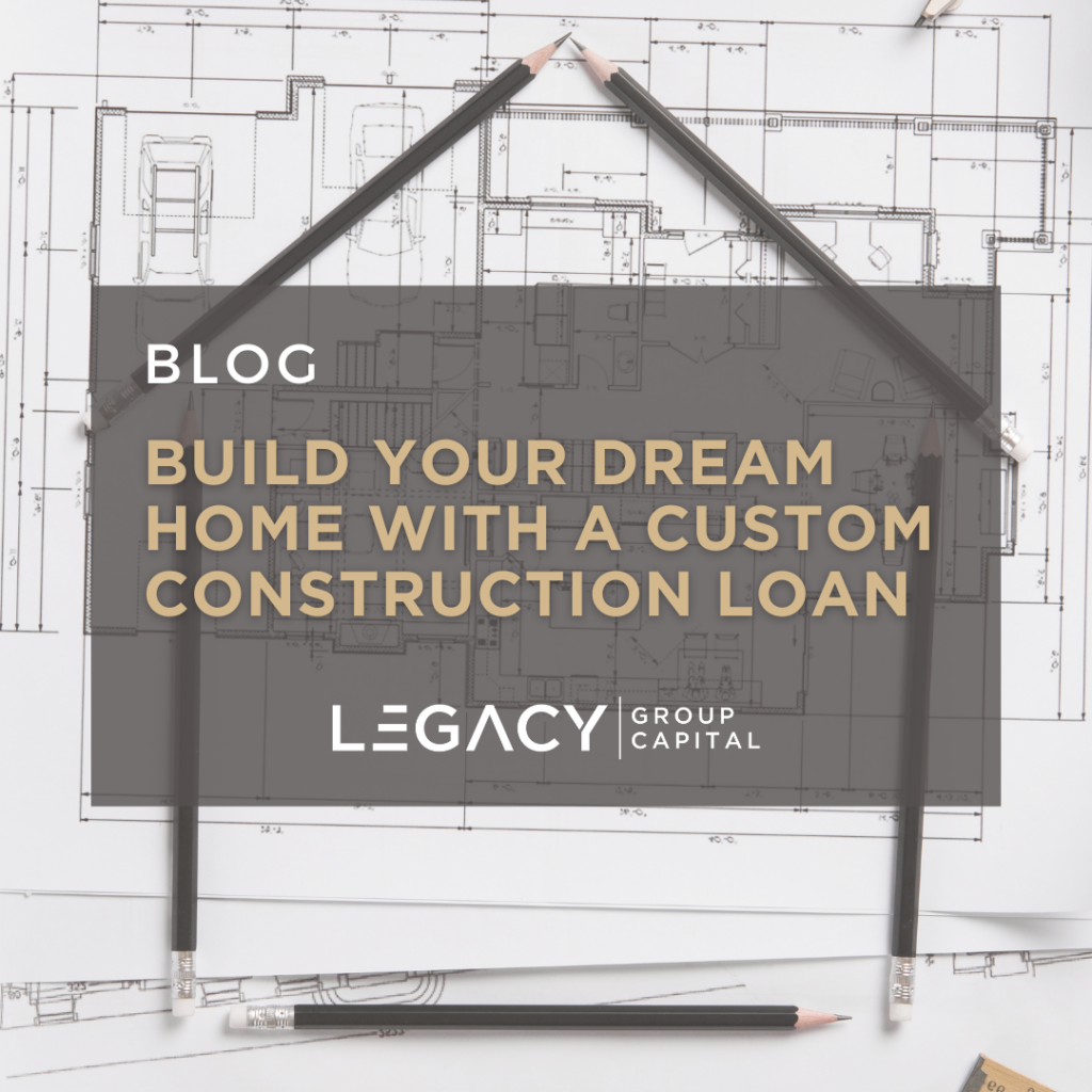 Custom Construction Loans: What Are They and How Can They Help Me Build My Dream Home?